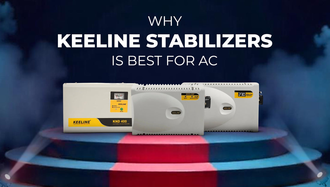 Why Keeline Stabilizers are the Best Choice for Your AC
