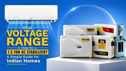 What Voltage Range is Ideal for a 1.5 Ton AC Stabilizer? A Simple Guide for Indian Homes